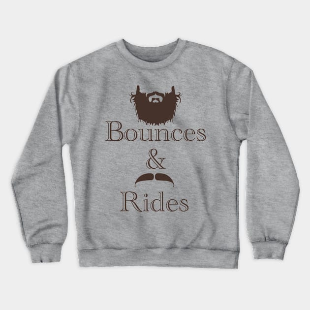 Beard Bounces & Mustache Rides Crewneck Sweatshirt by JasonLloyd